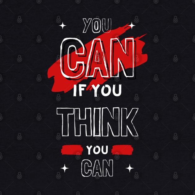 YOU CAN IF YOU THINK YOU CAN by hackercyberattackactivity